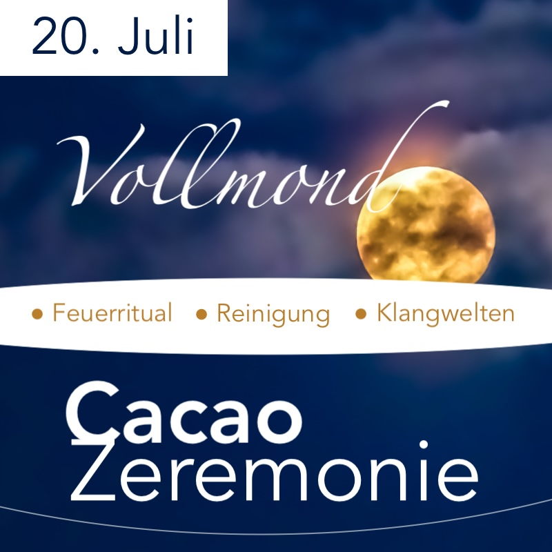 Vollmond Cacao Zeremonie