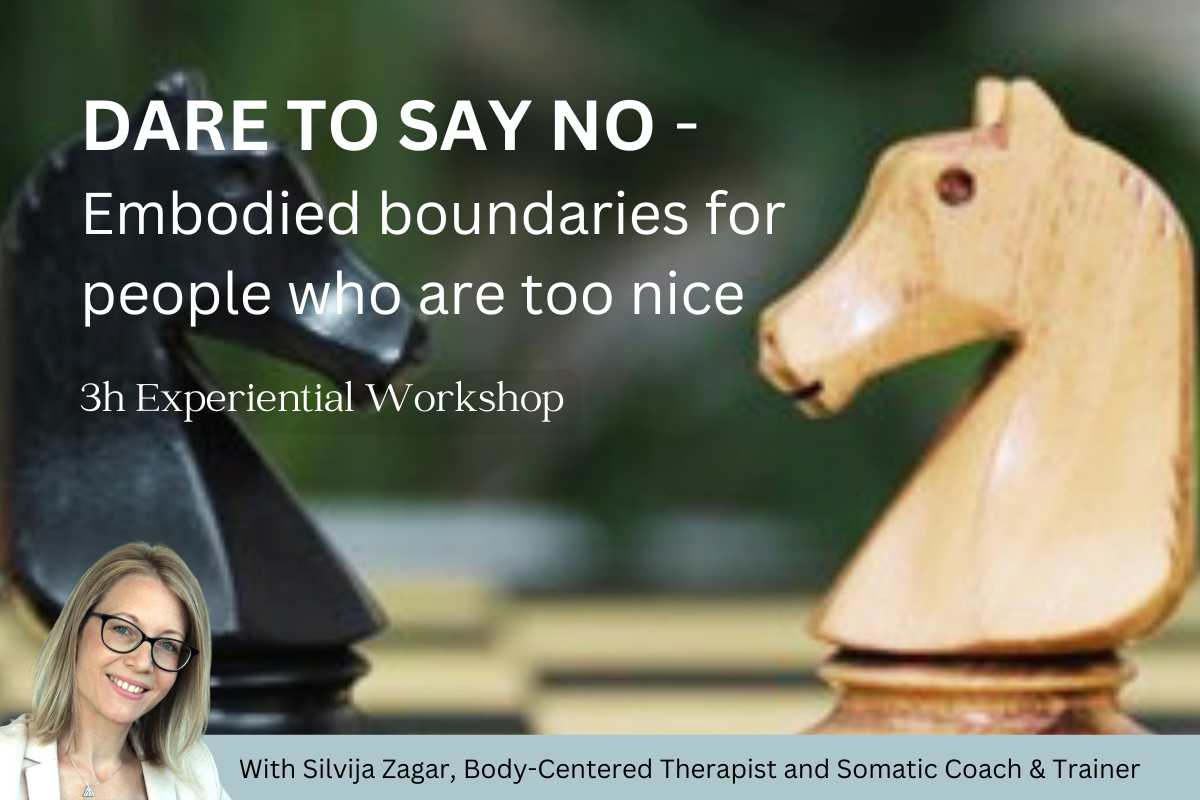 DARE TO SAY NO -  Embodied Boundaries for People who are too Nice