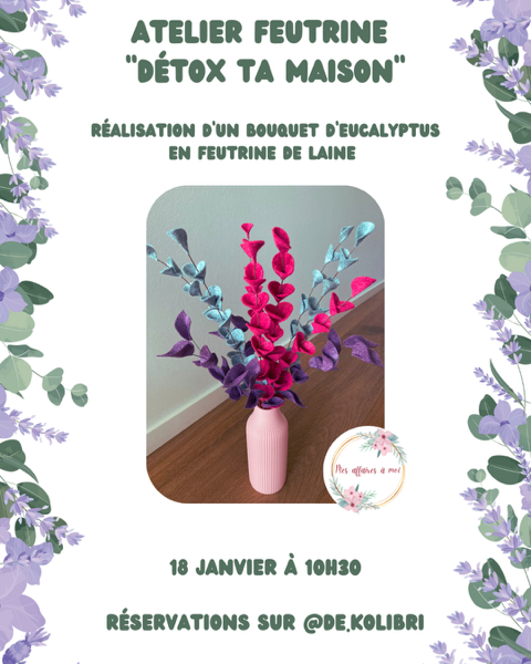 Atelier feutrine "détox ta maison" au Kolibri à Steinsel